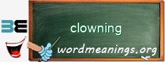 WordMeaning blackboard for clowning